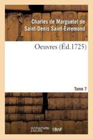 Oeuvres de Monsieur de Saint-Évremond. Tome 7 (Litterature) 2014452075 Book Cover