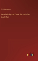 Neue Beiträge zur Kunde der susischen Inschriften 336841416X Book Cover