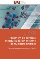Traitement de Donna(c)Es Ma(c)Dicales Par Un Systa]me Immunitaire Artificiel 3841796850 Book Cover
