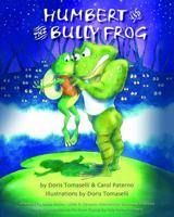 Humbert and the Bully Frog 1732360022 Book Cover