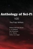 Anthology of Sci-Fi V20, the Pulp Writers 1483702227 Book Cover