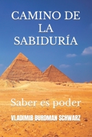 Camino de la Sabiduría: Saber es poder B09Q6Q35GD Book Cover