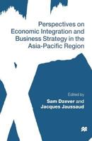Perspectives on Economic Integration and Business Strategy in the Asia-Pacific Region 0333691822 Book Cover