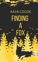 Finding a Fox (Written by Kaya Cocoe: Stories that give.) B0FD3VB7YS Book Cover