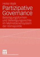 Partizipative Governance: Beteiligungsformen Und Beteiligungsrechte Im Mehrebenensystem Der Klimapolitik 3531155245 Book Cover