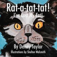 Rat-A-Tat-Tat! I've Lost My Cat! 1942146329 Book Cover