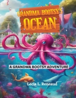 Grandma Bootsy’s Ocean 6277670735 Book Cover