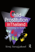 Child Prostitution in Thailand: Listening to Rahab 0789014955 Book Cover