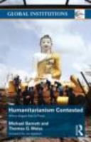 Humanitarianism Contested: Where Angels Fear to Tread 0415496640 Book Cover