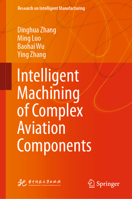 Intelligent Machining of Complex Aviation Components 9811615853 Book Cover