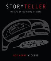 Storyteller: The Art of Roy Henry Vickers 1550176404 Book Cover