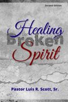 Healing the Broken Spirit 061599220X Book Cover