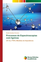 Processos de Espectroscopias com ligninas: UV-vis, FTIR e Medidas de Impedância 6139655137 Book Cover