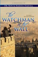 The Watchman on the Wall Volume 1: Daily Devotions for Praying God's Word Over Those You Love (The Watchman on the Wall Devotional Series) 1735947741 Book Cover