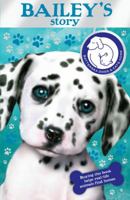 Battersea Dogs Home: Bailey's Story 1849411255 Book Cover