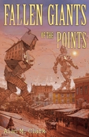 Fallen Giants of the Points 1734297867 Book Cover