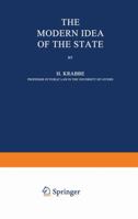 The Modern Idea Of The State (1922) 1015939856 Book Cover