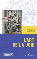 L’art de la joie (Psychanalyse Et Lien Social) (French Edition) 2336589044 Book Cover