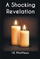 A Shocking Revelation 1910394793 Book Cover