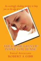 The Crime Files of Inspector Blaise; Foetal Attraction: Foetal Attraction 1491022027 Book Cover