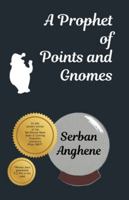A Prophet of Points and Gnomes 1068749202 Book Cover