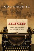 Bedeviled: Lewis, Tolkien and the Shadow of Evil 0830834176 Book Cover