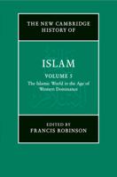 The New Cambridge History of Islam, Volume 5 0521838266 Book Cover
