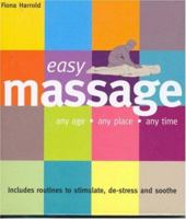 Easy Massage: Any Age - Any Place - Any Time 1859062199 Book Cover