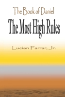 The Book of Daniel "The Most High Rules" 0985011394 Book Cover