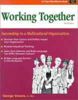 Crisp: Working Together, Third Edition: Succeeding in a Multicultural Organization (Fifty-Minute Series) 1560522925 Book Cover