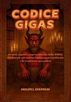CODICE GIGAS: Origini, segreti e sopravvivenza della Bibbia del diavolo attraverso l'artigianato medievale e la tradizione monastica (Italian Edition) B0GFFH96HD Book Cover