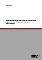 Unternehmerische Flexibilit�t durch Kurzarbeit - Chancen und Risiken aus Sicht des Mittelstandes 3955493784 Book Cover