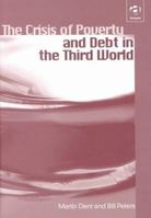 The Crisis of Poverty and Debt in the Third World 0754610276 Book Cover