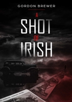 A Shot of Irish 1945590580 Book Cover