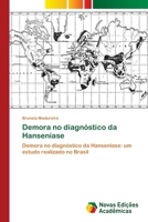 Demora no diagnóstico da Hanseníase 3639837681 Book Cover