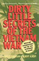 Dirty Little Secrets Of The Vietnam War 031225282X Book Cover