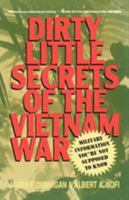 Dirty Little Secrets Of The Vietnam War 0312198574 Book Cover