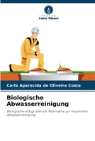 Biologische Abwasserreinigung: Biologische Klärgruben als Alternative zur häuslichen Abwasserreinigung B0CGL86FT8 Book Cover