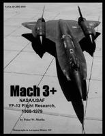 Mach 3+: NASA/USAF YF-12 Flight Research, 1969-1979 1493785419 Book Cover