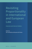 Revisiting Proportionality in International and European Law Interests and Interest-Holders 9004448063 Book Cover