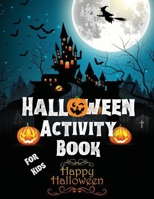 Halloween Activity Book For Kids: A Fun Workbook To Celebrate Trick Or Treat Learning / Fun, Spooky, Happy And Amazing Halloween Activities, Mazes, Word Search, Puzzles And More 0064180786 Book Cover