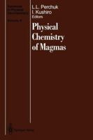 Physical Chemistry of Magmas 1461278066 Book Cover