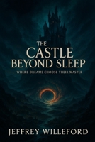 The Castle Beyond Sleep (The Ashen Throne Series) B0FPG7KDJR Book Cover