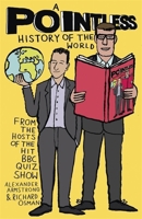 A Pointless History of the World 1473623235 Book Cover