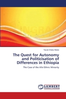 The Quest for Autonomy and Politicisation of Differences in Ethiopia: The Case of the Alle Ethnic Minority 3838399218 Book Cover