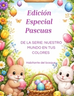 Edicion Especial Pascuas (Nuestro mundo en tus colores) (Spanish Edition) B0GVKHL29T Book Cover