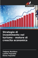 Strategie di investimento nel turismo - motore di crescita economica 6205598787 Book Cover