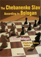 The Chebanenko Slav According to Bologan: A Popular Chess Opening Explained by a Top Player 9056912461 Book Cover