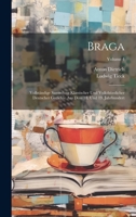 Braga: Vollständige Sammlung Klassischer Und Volkthümlicher Deutscher Gedichte Aus Dem 18. Und 19. Jahrhundert; Volume 4 101965208X Book Cover