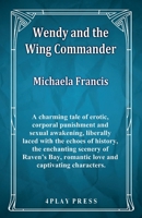 Wendy and the Wing Commander 1786955687 Book Cover
